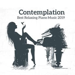Contemplation – Best Relaxing Piano Music 2019 - Amazing Jazz Piano Background