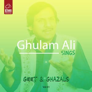 Ghulam Ali Sings Ghazals, Vol. 01 - Ghulam Ali