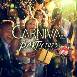 Carnival Party 2023: Chillout Beats for Fancy Parties - Chillout Lounge