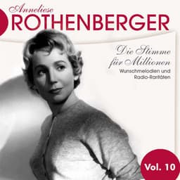 Anneliese Rothenberger Vol. 10 - Anneliese Rothenberger