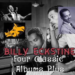 Four Classic Albums Plus - Billy Eckstine