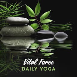 Vital Force: Daily Yoga & Tai Chi, Gentle Sounds - Core Power Yoga Universe