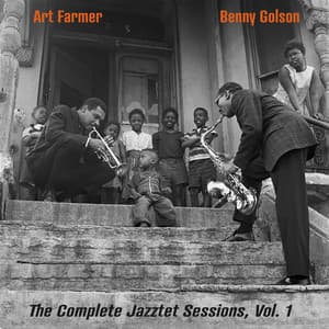 The Complete Jazztet Sessions, Vol. 1 - Art Farmer