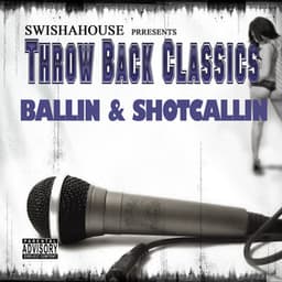 Ballin & Shotcallin - Swishahouse