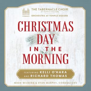 Christmas Day in the Morning - The Tabernacle Choir at Temple Square