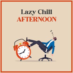 Lazy Chill Afternoon - Pat McKenneth