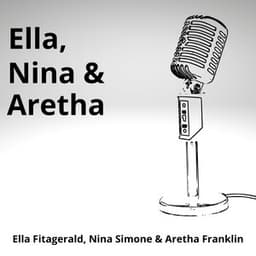Ella, Nina & Aretha - Ella Fitzgerald