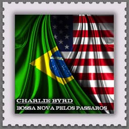 Bossa Nova Pelos Passaros - Charlie Byrd