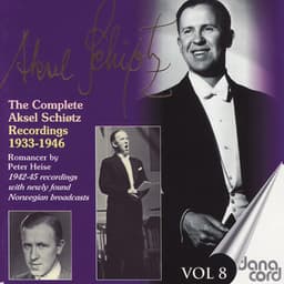 The complete Aksel Schiøtz Recordings 1933-1946 Vol 8 - Aksel Schiøtz