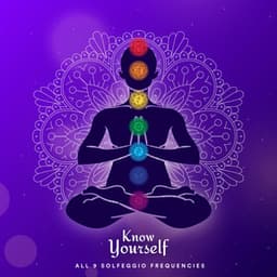 Know Yourself: All 9 Solfeggio Frequencies - Spiritual Heaven