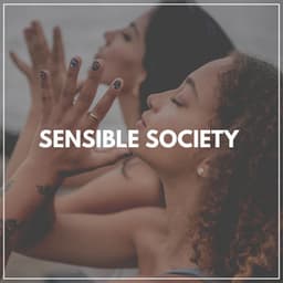Sensible Society - Best Relaxing Music