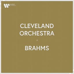 Cleveland Orchestra - Brahms - Johannes Brahms