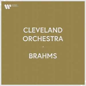 Cleveland Orchestra - Brahms - Johannes Brahms