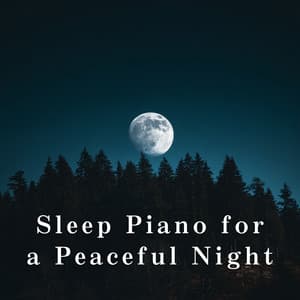 Sleep Piano for a Peaceful Night - Relaxing BGM Project
