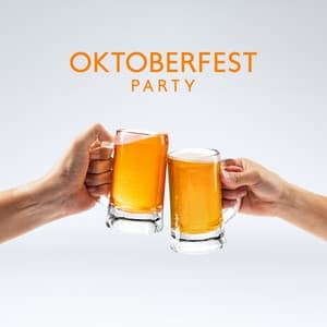 Oktoberfest Party: Traditional Accordion Music, Polkas, Waltzes, Austrian & German Beer Songs - Acoustic Bros