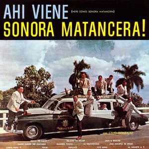 Ahí Viene Sonora Matancera! - La Sonora Matancera