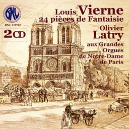 Louis Vierne: 24 Pièces de Fantaisie - Louis Vierne