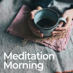 Meditation Morning Music - Meditation Ambience
