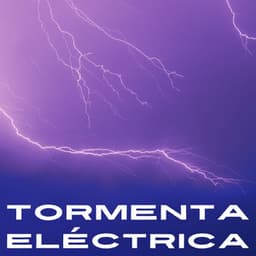 Tormenta Eléctrica - Tormentas eléctricas y sonidos de lluvia