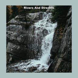 Sounds Of Rain - Rivers and Streams