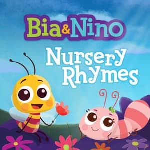 Bia & Nino - Nursery Rhymes - Bia & Nino