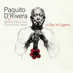 La Fleur de Cayenne - Paquito D'Rivera