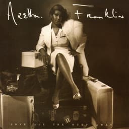 Love All the Hurt Away - Aretha Franklin