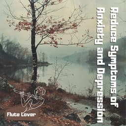 Reduce Symptoms of Anxiety and Depression - Flute Lover