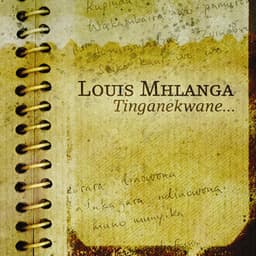 Tinganekwane - Louis Mhlanga