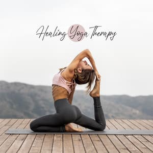 Healing Yoga Therapy - Deep Awareness, Touching Calm, Yoga Music for Body Relaxation - Special Yoga Creator