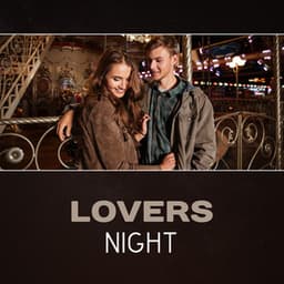 Lovers Night – Marvelous Jazz, Romantic Evening, Sexy Sensual Music, Smooth Jazz for a Date, Seductive Jazz, Hot Atmosphere - Romantic Jazz Piano Music Academy
