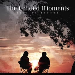 The Echoed Moments - Seas of Dreams