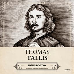Original Classics, Vol. 297: Thomas Tallis, Marian Devotion - Thomas Tallis
