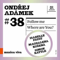 Ondřej Adámek: Follow Me & Where Are You? - Ondřej Adámek