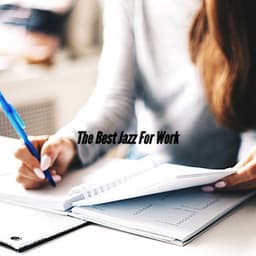 The Best Jazz For Work - Musique Jazz Relaxante