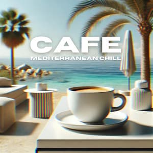 Cafe Mediterranean Chill - Chillout Café