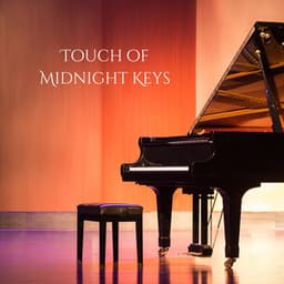Touch of Midnight Keys - Piano Music