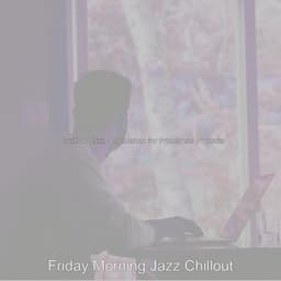Brazilian Jazz - Ambiance for Freelance Projects - Friday Morning Jazz Chillout
