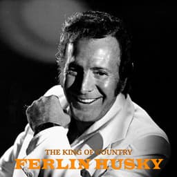 The King of Country - Ferlin Husky