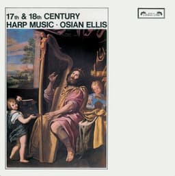 17th & 18th-Century Harp Music - Osian Ellis