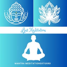 Ljus Meditation: Helande Visualisering - Mantra Meditationsåtgärd