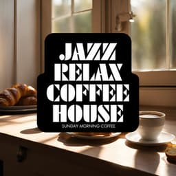 Sunday Morning Coffee - Jazz Relax Coffee House