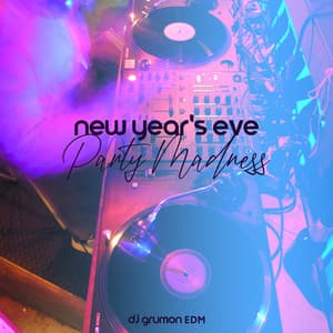 New Year's Eve Party Madness: Best House Beats for NYE & Carnival - DJ Grumon EDM