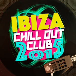 Ibiza Chillout Club 2015 - Future Sound Of Ibiza