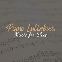 Piano Lullabies: Music for Sleep - Piano Sound Calm