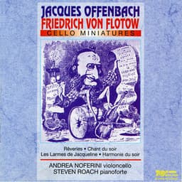 Offenbach & Flotow: Cello Miniatures - Jacques Offenbach