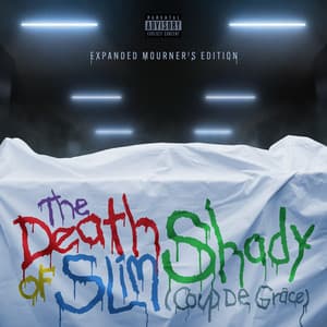 The Death of Slim Shady : Expanded Mourner’s Edition - Eminem