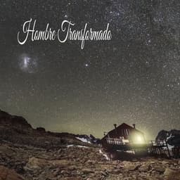 Hombre Transformado - Música de relajación profunda