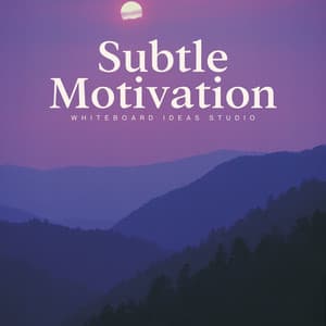 Subtle Motivation - Study Music & Sounds