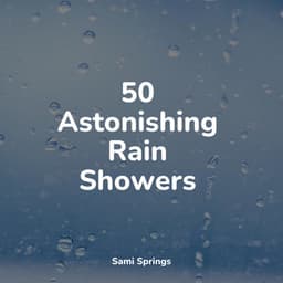 50 Astonishing Rain Showers - Tinnitus Aid